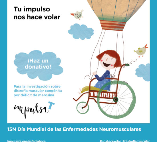 THE 24 PEOPLE IN SPAIN AFFECTED BY CONGENITAL MUSCULAR DYSTROPHY DUE TO MEROSIN DEFICIENCY JOIN FORCES: “YOUR IMPULSE MAKES US FLY”